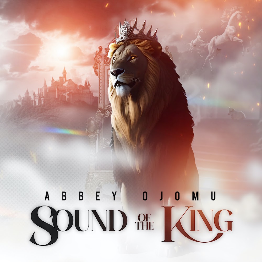 [Music + Video] Sound of The King – Abbey Ojomu